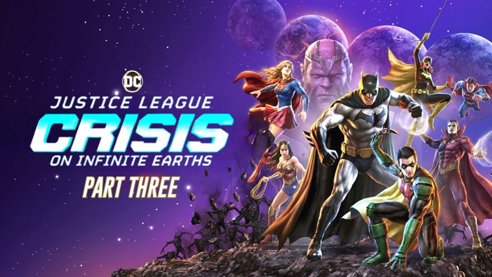 Justice League: Crisis On Infinite Earths Part Three