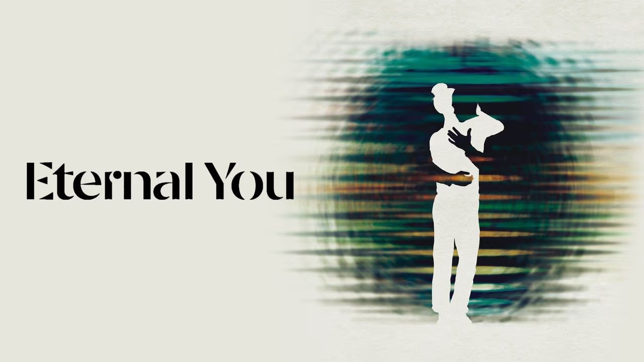 Eternal You